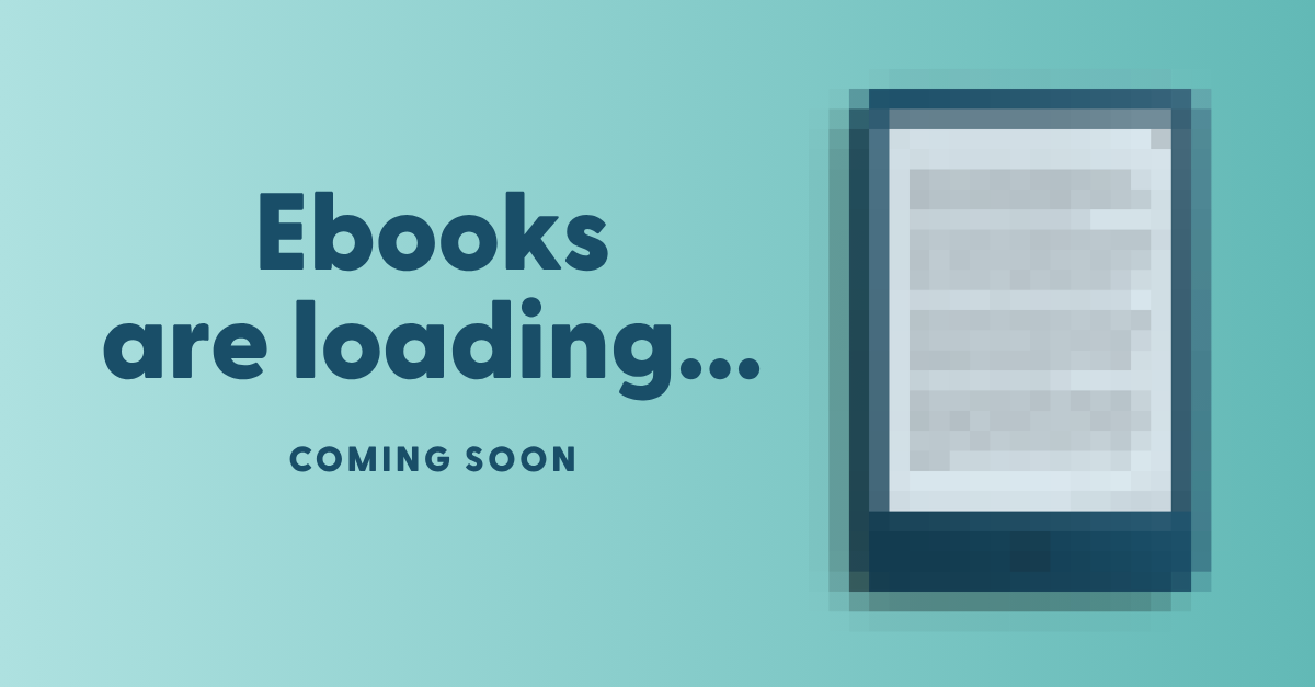 Graphic featuring a e-reader. Text reads: Ebooks are loading...Coming soon.