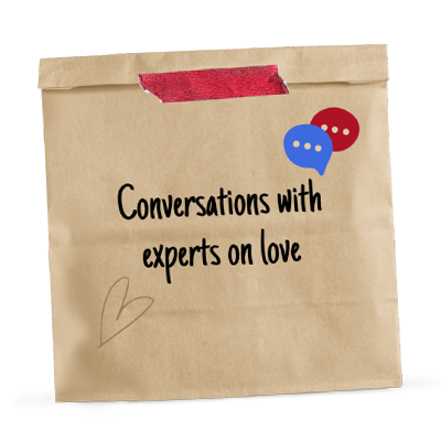 Conversations with experts on love