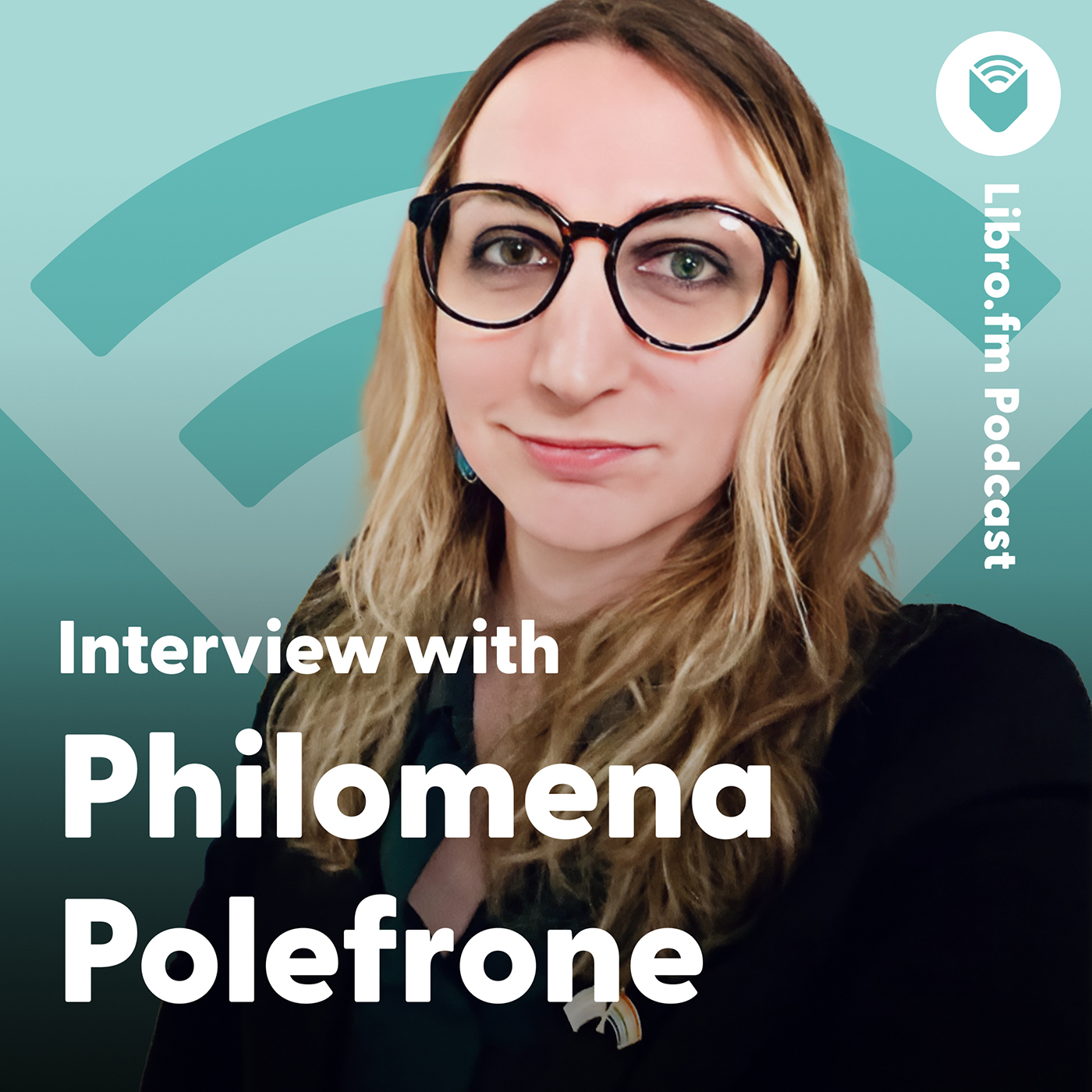 A headshot of Philomena Polefrone on a teal background showing the Libro.fm logo. Text reads: “Libro.fm Podcast: Interview with Philomena Polefrone."