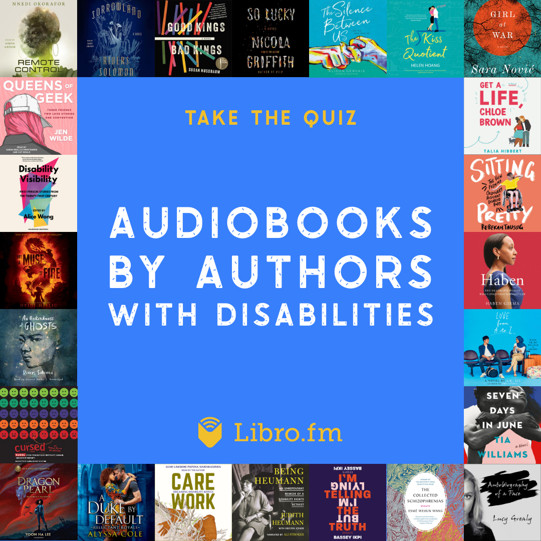 An image that reads "Take the quiz: Audiobooks by Authors with Disabilities" that links to the quiz. 