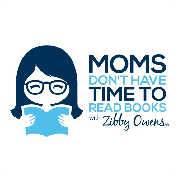 Podcast Cover for Moms Don't Have Time to Read Book