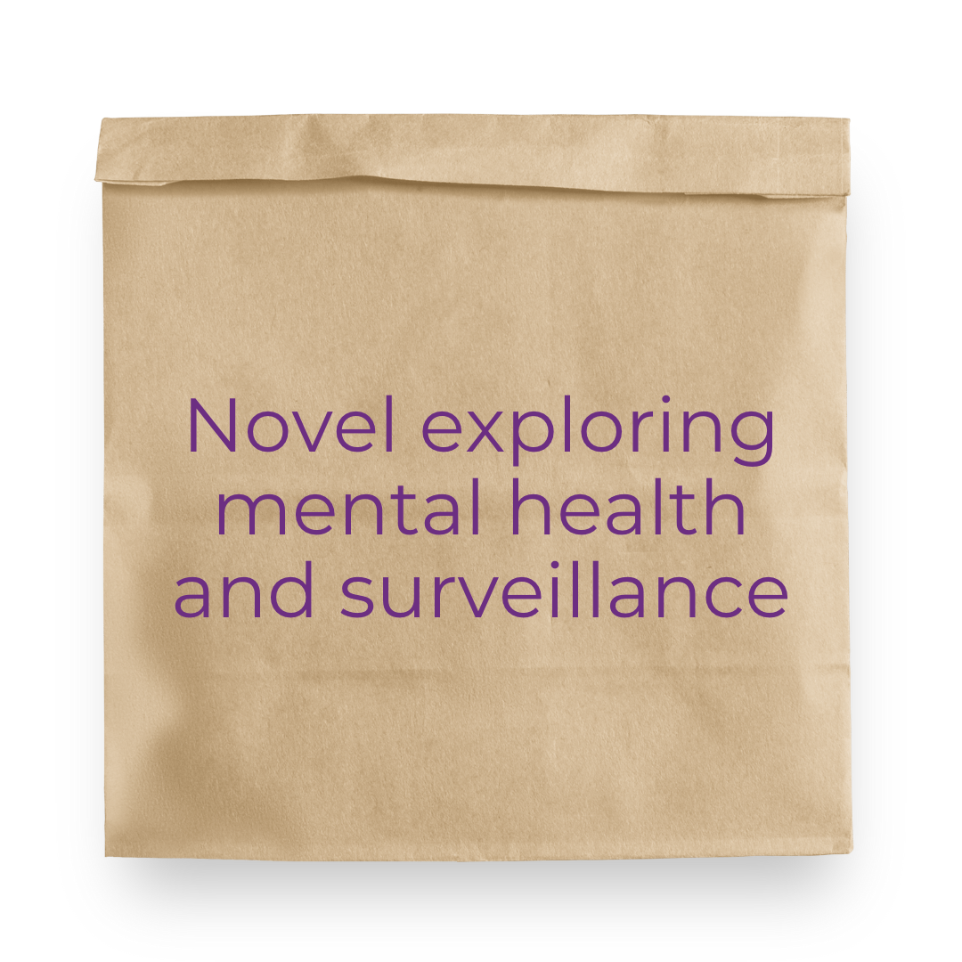 Novel exploring mental health and surveillance