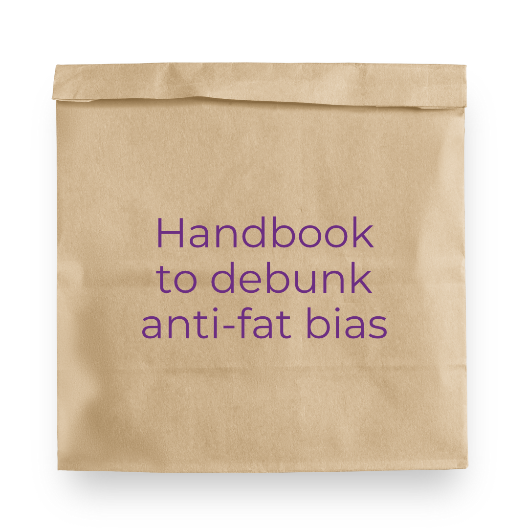 Handbook to debunk anti-fat bias