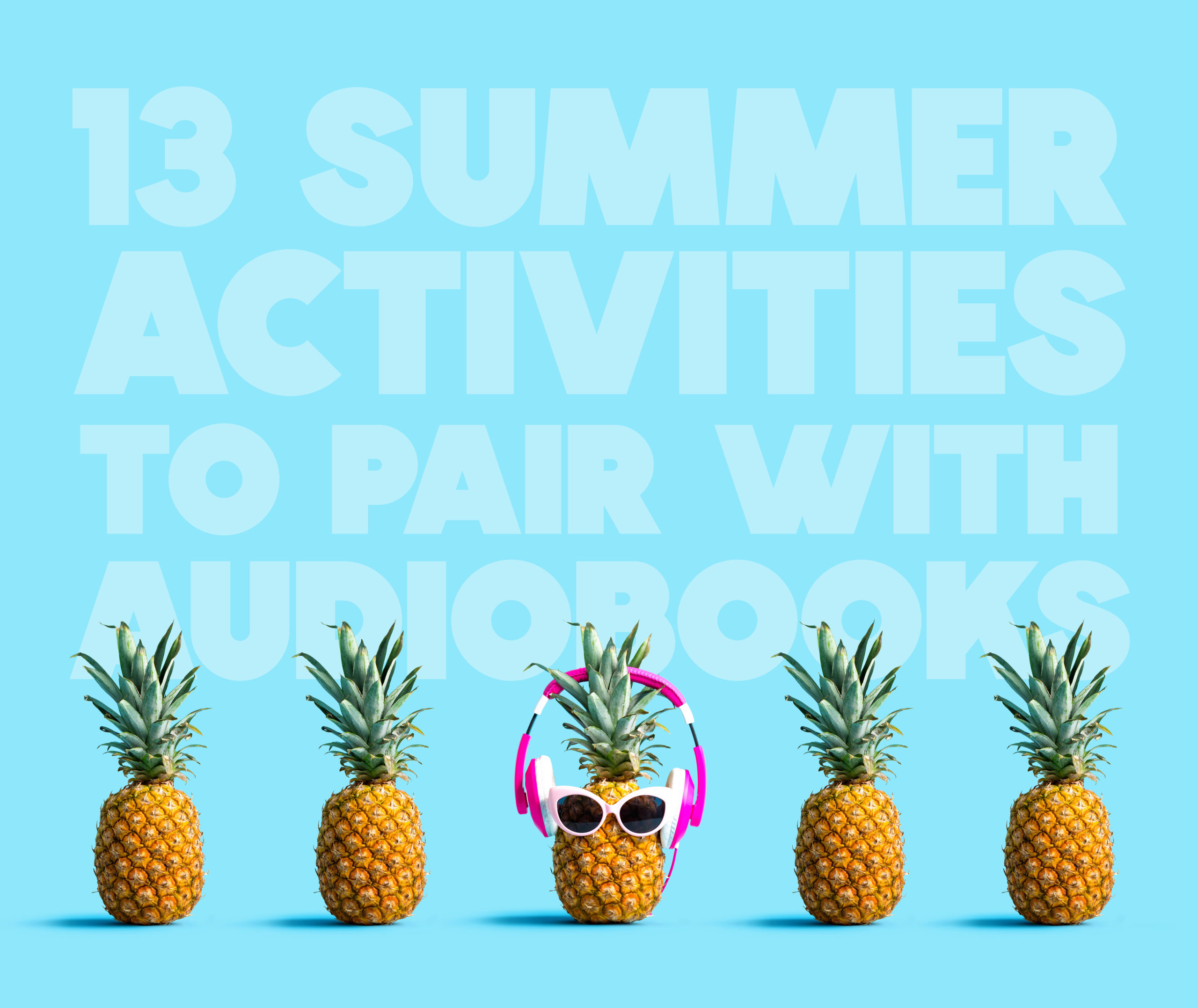 13 Summer Activities to Audiobooks Pair - Libro.fm with Audiobooks
